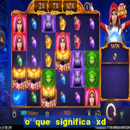 o que significa xd em jogos